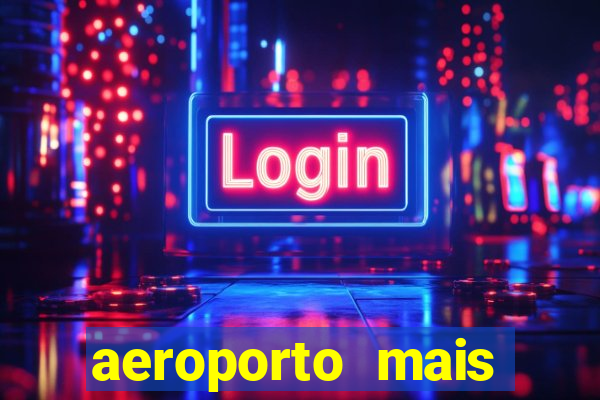 aeroporto mais proximo de mim